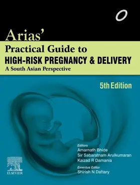 Arias / Bhide MD / S |  Arias' Practical Guide to High-Risk Pregnancy and Delivery | eBook | Sack Fachmedien