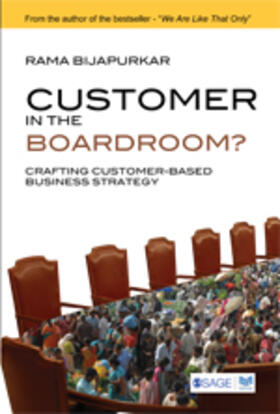 Bijapurkar |  Customer in the Boardroom? | Buch |  Sack Fachmedien