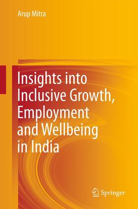 Mitra |  Insights into Inclusive Growth, Employment and Wellbeing in India | Buch |  Sack Fachmedien