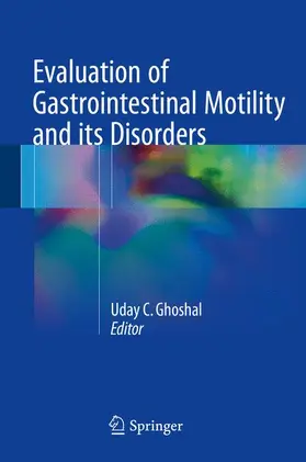 Ghoshal |  Evaluation of Gastrointestinal Motility and its Disorders | Buch |  Sack Fachmedien