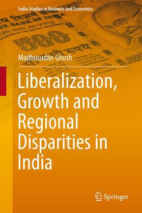 Ghosh |  Liberalization, Growth and Regional Disparities in India | Buch |  Sack Fachmedien