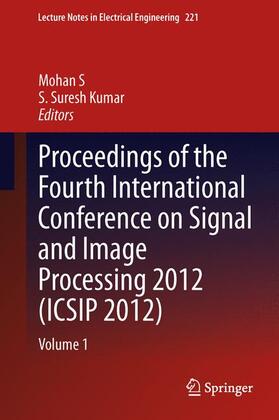 Kumar / S |  Proceedings of the Fourth International Conference on Signal and Image Processing 2012 (ICSIP 2012) | Buch |  Sack Fachmedien