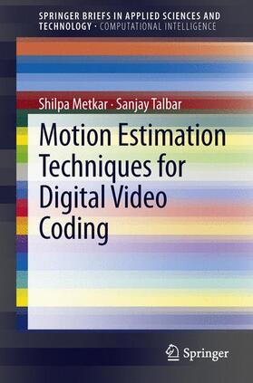 Talbar / Metkar |  Motion Estimation Techniques for Digital Video Coding | Buch |  Sack Fachmedien