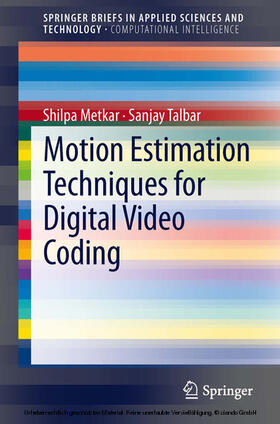 Metkar / Talbar |  Motion Estimation Techniques for Digital Video Coding | eBook | Sack Fachmedien
