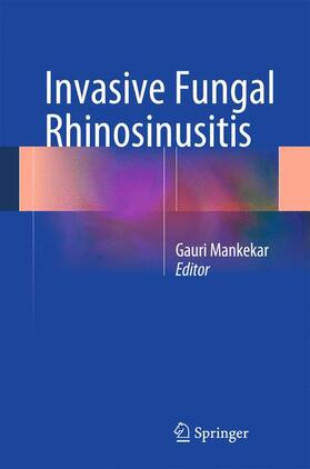 Mankekar |  Invasive Fungal Rhinosinusitis | Buch |  Sack Fachmedien