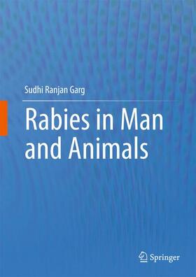 Garg |  Rabies in Man and Animals | Buch |  Sack Fachmedien
