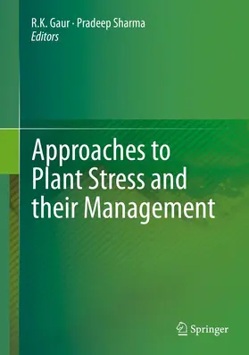 Sharma / Gaur |  Approaches to Plant Stress and their Management | Buch |  Sack Fachmedien