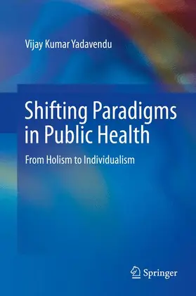 Yadavendu |  Shifting Paradigms in Public Health | Buch |  Sack Fachmedien