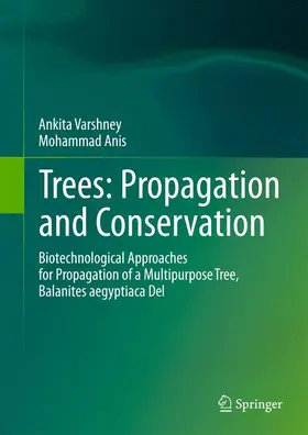 Anis / Varshney |  Trees: Propagation and Conservation | Buch |  Sack Fachmedien