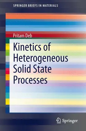 Deb |  Kinetics of Heterogeneous Solid State Processes | Buch |  Sack Fachmedien