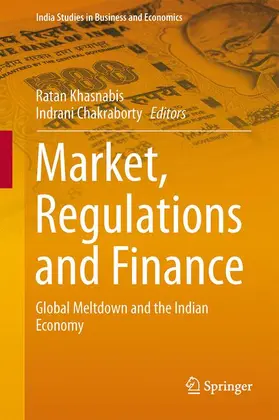 Chakraborty / Khasnabis | Market, Regulations and Finance | Buch | 978-81-322-1794-7 | sack.de