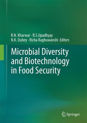 Kharwar / Raghuwanshi / Upadhyay |  Microbial Diversity and Biotechnology in Food Security | Buch |  Sack Fachmedien