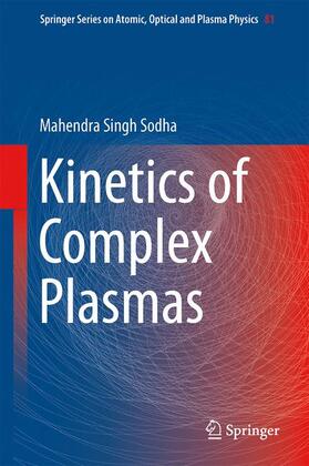 Sodha |  Kinetics of Complex Plasmas | Buch |  Sack Fachmedien