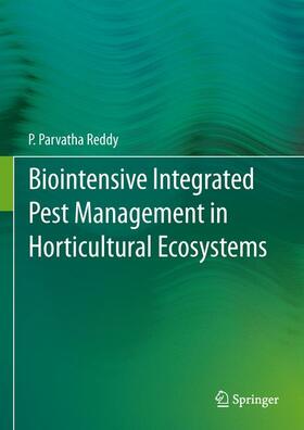 Reddy |  Biointensive Integrated Pest Management in Horticultural Ecosystems | Buch |  Sack Fachmedien