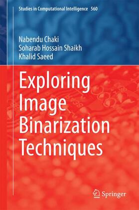 Chaki / Saeed / Shaikh |  Exploring Image Binarization Techniques | Buch |  Sack Fachmedien