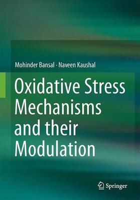 Kaushal / Bansal |  Oxidative Stress Mechanisms and their Modulation | Buch |  Sack Fachmedien