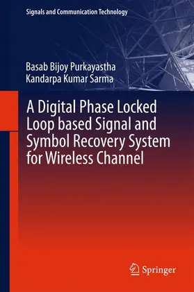 Sarma / Purkayastha |  A Digital Phase Locked Loop based Signal and Symbol Recovery System for Wireless Channel | Buch |  Sack Fachmedien