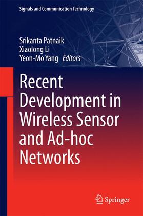 Patnaik / Yang / Li |  Recent Development in Wireless Sensor and Ad-hoc Networks | Buch |  Sack Fachmedien