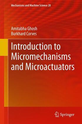 Corves / Ghosh | Introduction to Micromechanisms and Microactuators | Buch | 978-81-322-2143-2 | sack.de