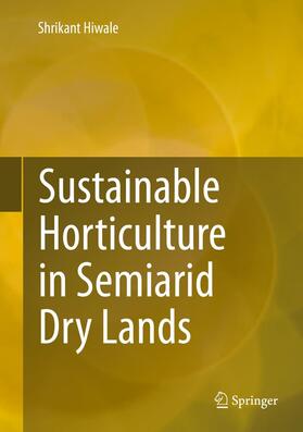 Hiwale |  Sustainable Horticulture in Semiarid Dry Lands | Buch |  Sack Fachmedien