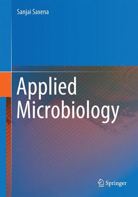 Saxena |  Applied Microbiology | Buch |  Sack Fachmedien
