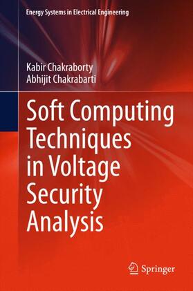 Chakrabarti / Chakraborty |  Soft Computing Techniques in Voltage Security Analysis | Buch |  Sack Fachmedien