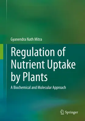 Mitra |  Regulation of Nutrient Uptake by Plants | Buch |  Sack Fachmedien