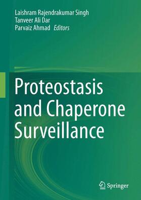 Singh / Ahmad / Dar |  Proteostasis and Chaperone Surveillance | Buch |  Sack Fachmedien