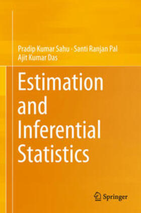 Sahu / Pal / Das |  Estimation and Inferential Statistics | eBook | Sack Fachmedien