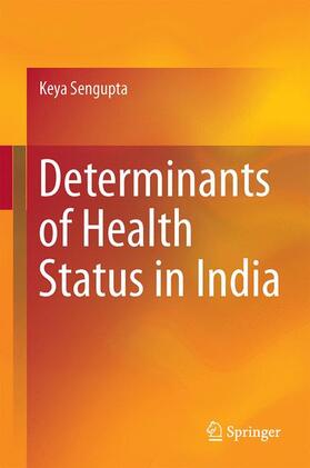Sengupta |  Determinants of Health Status in India | Buch |  Sack Fachmedien
