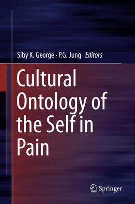 Jung / George |  Cultural Ontology of the Self in Pain | Buch |  Sack Fachmedien
