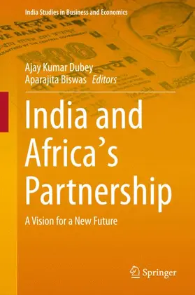 Biswas / Dubey | India and Africa's Partnership | Buch | 978-81-322-2618-5 | sack.de