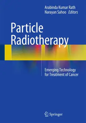 Sahoo / Rath |  Particle Radiotherapy | Buch |  Sack Fachmedien