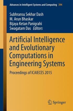 Dash / Das / Bhaskar |  Artificial Intelligence and Evolutionary Computations in Engineering Systems | Buch |  Sack Fachmedien