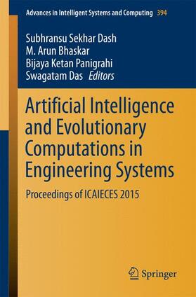 Dash / Das / Bhaskar | Artificial Intelligence and Evolutionary Computations in Engineering Systems | Buch | 978-81-322-2654-3 | sack.de