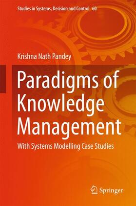 Pandey | Paradigms of Knowledge Management | Buch | 978-81-322-2783-0 | sack.de