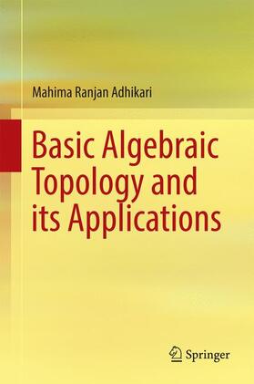 Adhikari |  Basic Algebraic Topology and its Applications | Buch |  Sack Fachmedien