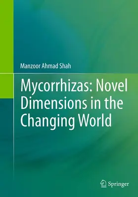 Shah |  Mycorrhizas: Novel Dimensions in the Changing World | Buch |  Sack Fachmedien