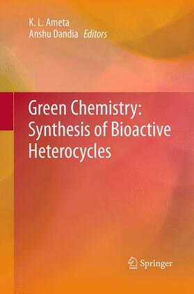 Dandia / Ameta |  Green Chemistry: Synthesis of Bioactive Heterocycles | Buch |  Sack Fachmedien
