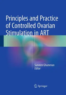 Ghumman |  Principles and Practice of Controlled Ovarian Stimulation in ART | Buch |  Sack Fachmedien