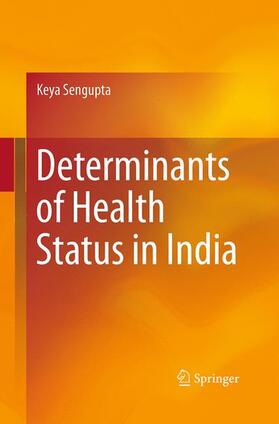 Sengupta |  Determinants of Health Status in India | Buch |  Sack Fachmedien