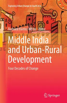 Harriss-White |  Middle India and Urban-Rural Development | Buch |  Sack Fachmedien