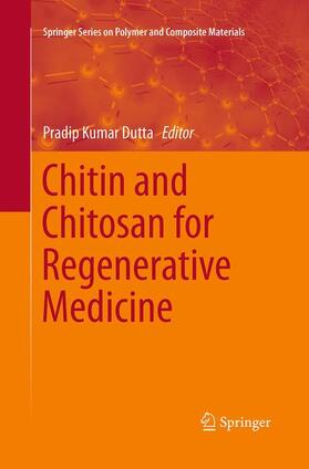 Dutta |  Chitin and Chitosan for Regenerative Medicine | Buch |  Sack Fachmedien