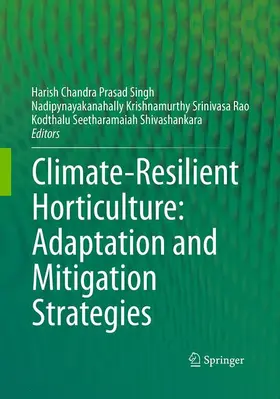 Singh / Shivashankar / Rao |  Climate-Resilient Horticulture: Adaptation and Mitigation Strategies | Buch |  Sack Fachmedien