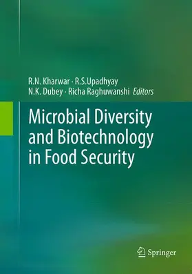 Kharwar / Raghuwanshi / Upadhyay |  Microbial Diversity and Biotechnology in Food Security | Buch |  Sack Fachmedien