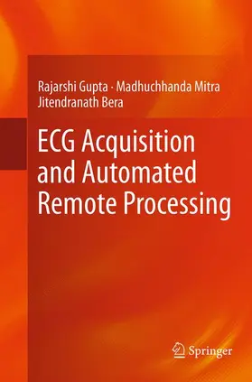 Gupta / Bera / Mitra |  ECG Acquisition and Automated Remote Processing | Buch |  Sack Fachmedien