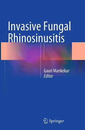 Mankekar |  Invasive Fungal Rhinosinusitis | Buch |  Sack Fachmedien