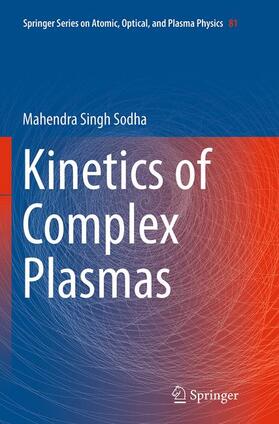 Sodha |  Kinetics of Complex Plasmas | Buch |  Sack Fachmedien