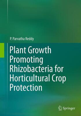 Reddy |  Plant Growth Promoting Rhizobacteria for Horticultural Crop Protection | Buch |  Sack Fachmedien