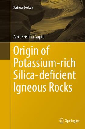 Gupta |  Origin of Potassium-rich Silica-deficient Igneous Rocks | Buch |  Sack Fachmedien